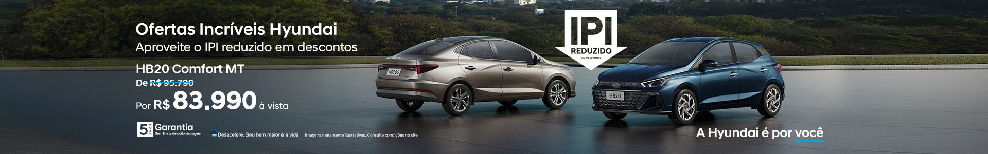 Ofertas incríveis Hyundai. Aproveite o IPI reduzido em descontos