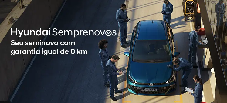 Hyundai lança programa de venda de veículos seminovos com garantia igual a de zero-quilômetro